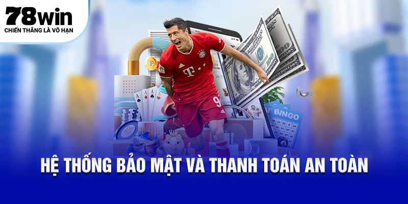 Hệ thống bảo mật và thanh toán an toàn
