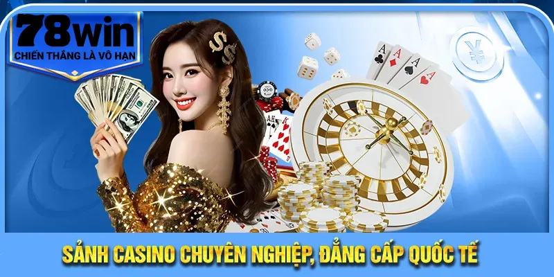 Trang Chủ 15 Sảnh cá cược casino chuyên nghiệp, đẳng cấp quốc tế